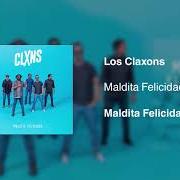 Le texte musical AMÁNDOTE de LOS CLAXONS est également présent dans l'album Maldita felicidad (2018)