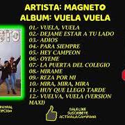 Le texte musical VUELA, VUELA (VOYAGE, VOYAGE) de MAGNETO est également présent dans l'album Vuela vuela (2014)