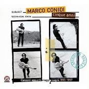 Le texte musical TERRA DOVE ANDARE de MARCO CONIDI est également présent dans l'album Cinque anni (2011)