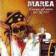 Le texte musical CRAZY LIKE A FOX de MAREA est également présent dans l'album Coces al aire, 1997-2007 (2007)