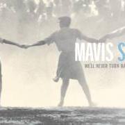 Le texte musical WE SHALL NOT BE MOVED de MAVIS STAPLES est également présent dans l'album We'll never turn back (2007)