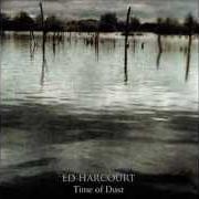 Le texte musical COME INTO MY DREAMLAND de ED HARCOURT est également présent dans l'album Time of dust (2014)
