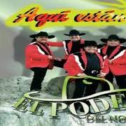 Le texte musical TAN ENAMORADOS de EL PODER DEL NORTE est également présent dans l'album Aqui' estàn (1997)