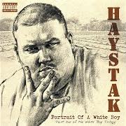 Le texte musical BIG de HAYSTAK est également présent dans l'album Portrait of a white boy (2004)