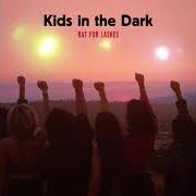 Le texte musical KIDS IN THE DARK de BAT FOR LASHES est également présent dans l'album Lost girls (2019)