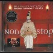 Le texte musical DEIN IST MEIN GANZES HERZ de HEINZ RUDOLF KUNZE est également présent dans l'album Nonstop (das bisher beste) (1999)