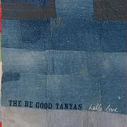 Le texte musical HELLO LOVE de BE GOOD TANYAS est également présent dans l'album Hello love (2006)