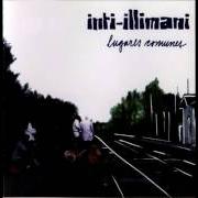 Le texte musical TÚ NO TE IRÁS (O VEN, MI AMOR, EN LA TARDE?) de INTI-ILLIMANI est également présent dans l'album Lugares comunes (2002)
