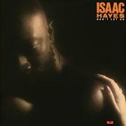 Le texte musical WHAT DOES IT TAKE de ISAAC HAYES est également présent dans l'album Don't let go (1979)
