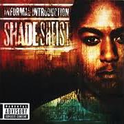 Le texte musical ACT LIKE YOU KNOW ME de SHADE SHEIST est également présent dans l'album Informal introduction (2002)