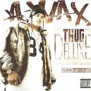 Le texte musical CAN'T F**K WIT ME de A-WAX est également présent dans l'album Thug deluxe (2004)