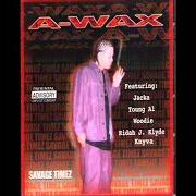 Le texte musical KRIME PAYZ de A-WAX est également présent dans l'album Savage timez (2001)
