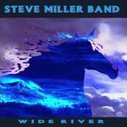 Le texte musical MIDNIGHT TRAIN de STEVE MILLER BAND (THE) est également présent dans l'album Wide river (1993)
