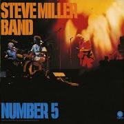 Le texte musical I LOVE YOU de STEVE MILLER BAND (THE) est également présent dans l'album Number 5 (1970)