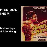 Le texte musical POPPIES DOG ANTHEM de SUPERMAN IS DEAD est également présent dans l'album Angels and the outsiders! (2009)