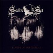 Le texte musical SWALLOW de SWALLOW THE SUN est également présent dans l'album Plague of butterflies - ep (2008)