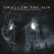 Le texte musical THROUGH HER SILVERY BODY de SWALLOW THE SUN est également présent dans l'album The morning never came (2003)