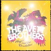 Le texte musical EVERY MORNING SONG de THE AVETT BROTHERS est également présent dans l'album Magpie and the dandelion (2013)