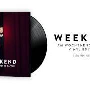 Le texte musical GEHEIME CD de THE WEEKEND est également présent dans l'album Am wochenende rapper (2013)