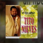 Le texte musical MI PRIMER AMOR de TITO NIEVES est également présent dans l'album Un tipo comun (1995)