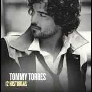 Le texte musical SIN TI de TOMMY TORRES est également présent dans l'album 12 historias (2012)