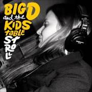 Le texte musical PUT IT IN A SONG de BIG D AND THE KIDS TABLE est également présent dans l'album Stroll (2013)