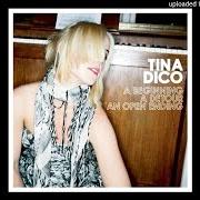 Le texte musical IN LOVE de TINA DICO est également présent dans l'album A beginning, a detour, an open ending (2008)