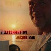 Le texte musical ANCHOR MAN de BILLY CURRINGTON est également présent dans l'album Anchor man (2023)