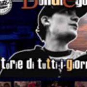 Le texte musical STORIE DI TUTTI I GIORNI de DON DIEGO est également présent dans l'album Storie di tutti i giorni