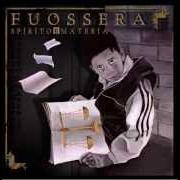 Le texte musical VOGLIA E VULÀ de FUOSSERA est également présent dans l'album Spirito e materia