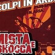 Le texte musical LA CITTÀ È NOSTRA de MISTA & SHOCCA est également présent dans l'album Colpi in aria