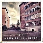 Le texte musical NONNA DAMMI 4 NUMERI de ANDREA FEBO est également présent dans l'album Nonna dammi 4 numeri (2020)
