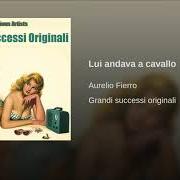 Le texte musical LUI ANDAVA A CAVALLO de GINO BRAMIERI & AURELIO FIERRO est également présent dans l'album Sanremo