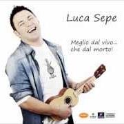 Le texte musical NON TI SCORDAR DI GEGÈ de LUCA SEPE est également présent dans l'album Meglio da vivo...Che da morto (2012)