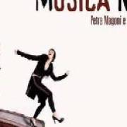 Le texte musical E CI SEI de PETRA MAGONI est également présent dans l'album Petra magoni (1996)