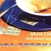 Le texte musical ORIGINALE UNIVERSALE de PITURA FRESKA est également présent dans l'album Gran calma (1997)