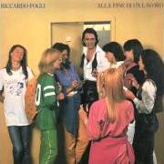 Le texte musical ALLA FINE DI UN LAVORO de RICCARDO FOGLI est également présent dans l'album Alla fine di un lavoro (1980)