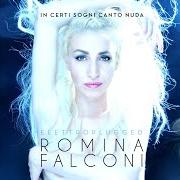 Le texte musical IL SEGRETO de ROMINA FALCONI est également présent dans l'album In certi sogni canto nuda elettroplugged (2018)