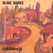 Le texte musical OUTTA MY HEAD de BLAKE BABIES est également présent dans l'album Earwig (1989)