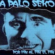 Le texte musical JUSTICIA de A PALO SEKO est également présent dans l'album Por fin al fin el fin (2000)