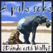 Le texte musical LORENA de A PALO SEKO est également présent dans l'album Donde esta wally (1999)