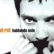Le texte musical TE BUSQUÉ de ARIEL ROT est également présent dans l'album Hablando solo (1997)