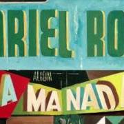 Le texte musical ME VOY DE VIAJE de ARIEL ROT est également présent dans l'album La manada (2016)