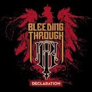 Le texte musical REBORN FROM ISOLATION de BLEEDING THROUGH est également présent dans l'album Declaration (2008)
