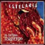 Le texte musical EL ULTIMO BESO de ESTELARES est également présent dans l'album El costado izquierdo (2012)
