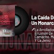 Le texte musical LA CAÍDA DE UN MONARCA de LA ARROLLADORA BANDA EL LIMON est également présent dans l'album La caída de un monarca (2022)