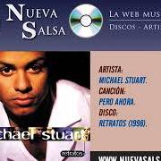 Le texte musical CÓMO DECIRTE ADIÓS de MICHAEL STUART est également présent dans l'album Retratos (1998)