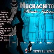 Le texte musical MÁS QUE BREVE de MUCHACHITO BOMBO INFIERNO est également présent dans l'album Vamos que nos vamos (2005)