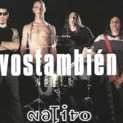 Le texte musical ALGO MAS de NATIVO est également présent dans l'album Vos también (2004)
