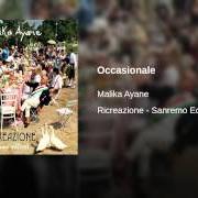 Le texte musical OCCASIONALE de MALIKA AYANE est également présent dans l'album Ricreazione (sanremo edition) (2013)